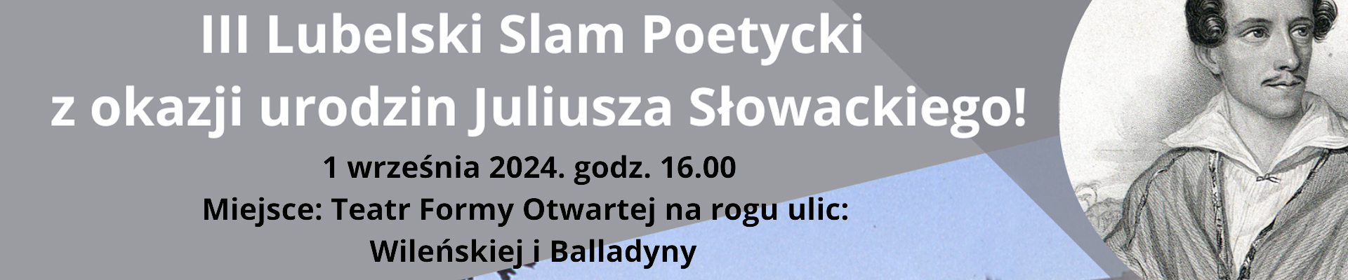 III Lubelski Slam Poetycki z okazji urodzin Juliusza Słowackiego!