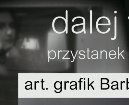 >>dalej w drodze… przystanek „Słoneczne Wzgórze”<<  art. grafik Barbara Sosnowska Bałdyga – WYSTAWA GRAFIKI