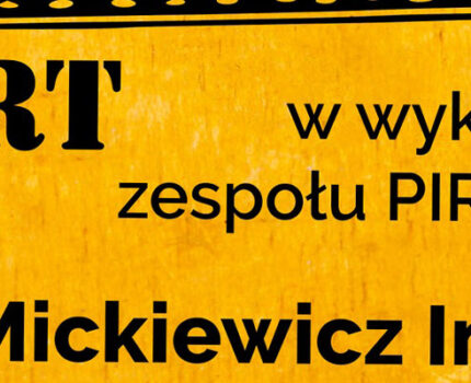 „Mickiewicz Inaczej” – Koncert zespołu PIRAMIDY