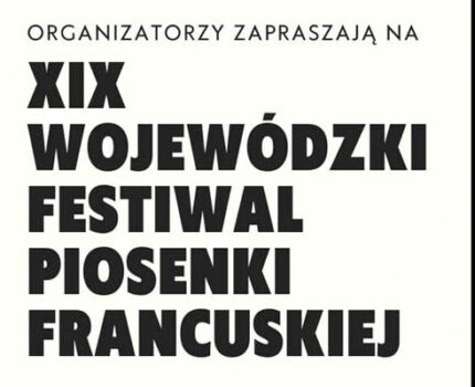 XIX WOJEWÓDZKI FESTIWAL PIOSENKI FRANCUSKIEJ